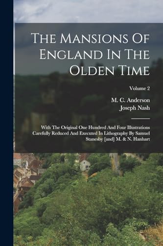 Imagen de archivo de The Mansions Of England In The Olden Time a la venta por PBShop.store US