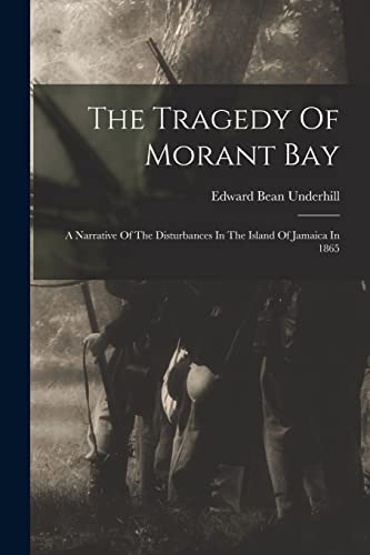 Beispielbild fr The Tragedy Of Morant Bay zum Verkauf von PBShop.store US