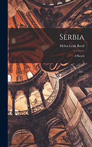 Beispielbild fr Serbia: A Sketch zum Verkauf von THE SAINT BOOKSTORE