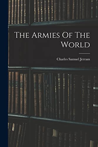 Stock image for The Armies Of The World for sale by PBShop.store US