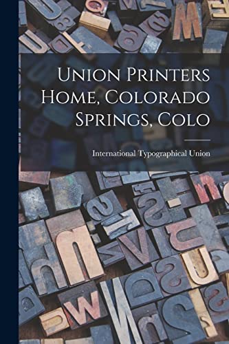 Imagen de archivo de Union Printers Home, Colorado Springs, Colo a la venta por PBShop.store US