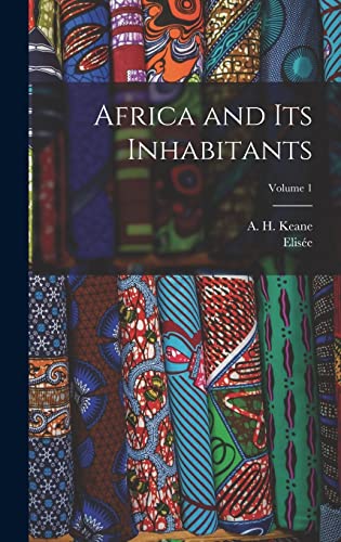 9781017282009: Africa and Its Inhabitants; Volume 1