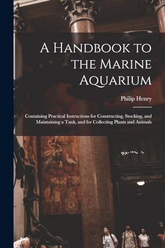 Stock image for A Handbook to the Marine Aquarium for sale by PBShop.store US