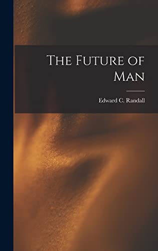 Stock image for The Future of Man for sale by THE SAINT BOOKSTORE