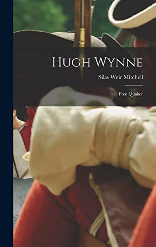 Stock image for Hugh Wynne: Free Quaker for sale by GreatBookPrices