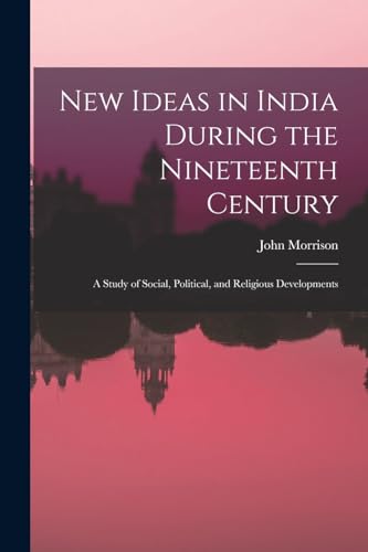 Stock image for New Ideas in India During the Nineteenth Century for sale by PBShop.store US