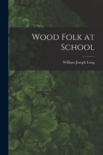Stock image for Wood Folk at School for sale by GreatBookPrices