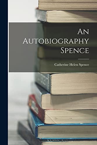 9781017293906: An Autobiography Spence