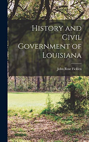 Stock image for History and Civil Government of Louisiana for sale by THE SAINT BOOKSTORE