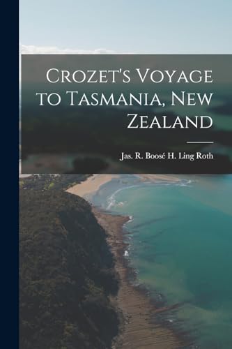 Stock image for Crozet's Voyage to Tasmania, New Zealand for sale by GreatBookPrices