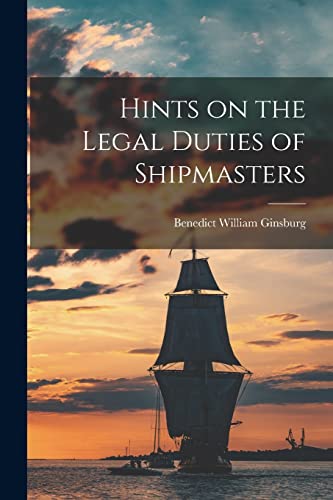 Stock image for Hints on the Legal Duties of Shipmasters for sale by PBShop.store US