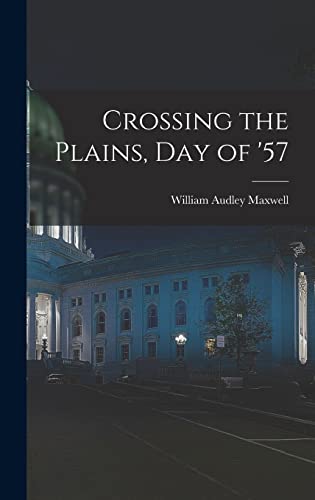 Stock image for Crossing the Plains, Day of '57 for sale by THE SAINT BOOKSTORE
