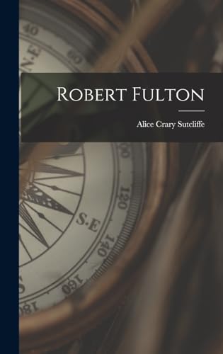 Imagen de archivo de Robert Fulton a la venta por THE SAINT BOOKSTORE