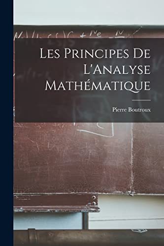 Stock image for Les Principes de L'Analyse Math?matique for sale by PBShop.store US