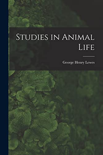Beispielbild fr Studies in Animal Life zum Verkauf von PBShop.store US