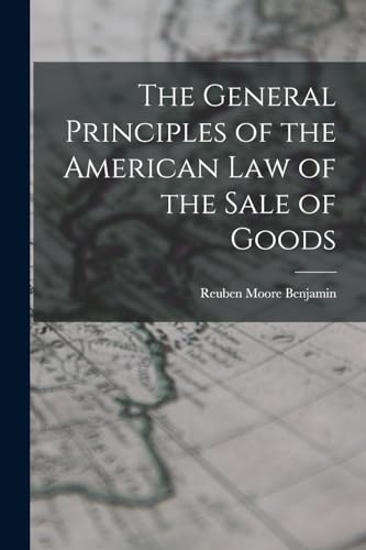 Imagen de archivo de The General Principles of the American Law of the Sale of Goods a la venta por PBShop.store US