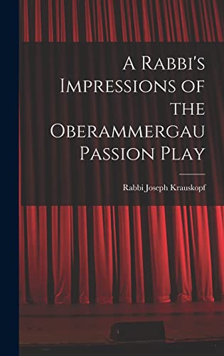 Stock image for A Rabbi's Impressions of the Oberammergau Passion Play for sale by THE SAINT BOOKSTORE