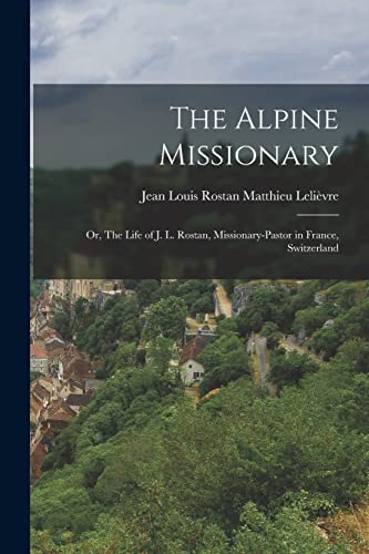 Stock image for The Alpine Missionary for sale by PBShop.store US