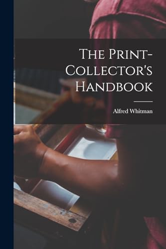 Imagen de archivo de The Print-collector's Handbook a la venta por PBShop.store US