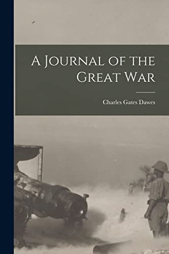 Beispielbild fr A Journal of the Great War zum Verkauf von PBShop.store US