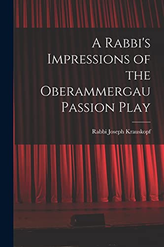 Beispielbild fr A Rabbi's Impressions of the Oberammergau Passion Play zum Verkauf von PBShop.store US