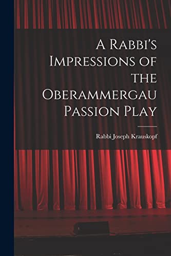 Stock image for A Rabbi's Impressions of the Oberammergau Passion Play for sale by PBShop.store US