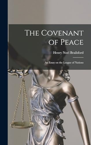 Stock image for The Covenant of Peace; An Essay on the League of Nations for sale by PBShop.store US