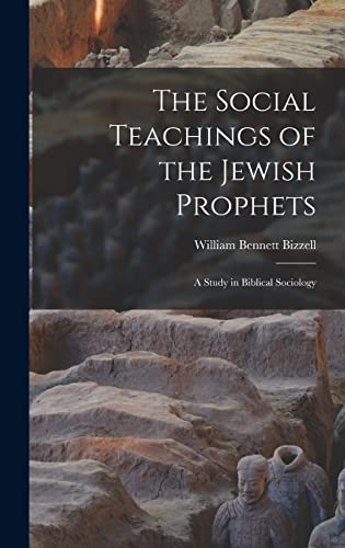 Stock image for The Social Teachings of the Jewish Prophets; A Study in Biblical Sociology for sale by PBShop.store US