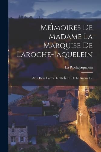 9781017330502: Memoires de Madame la Marquise de Laroche-jaquelein: Avec Deux Cartes du Theatre De la Guerre De