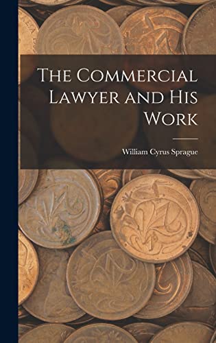 Stock image for The Commercial Lawyer and his Work for sale by THE SAINT BOOKSTORE