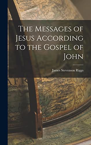 Beispielbild fr The Messages of Jesus According to the Gospel of John zum Verkauf von THE SAINT BOOKSTORE