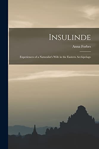 9781017336191: Insulinde; Experiences of a Naturalist's Wife in the Eastern Archipelago