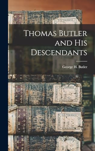 Stock image for Thomas Butler and His Descendants for sale by THE SAINT BOOKSTORE