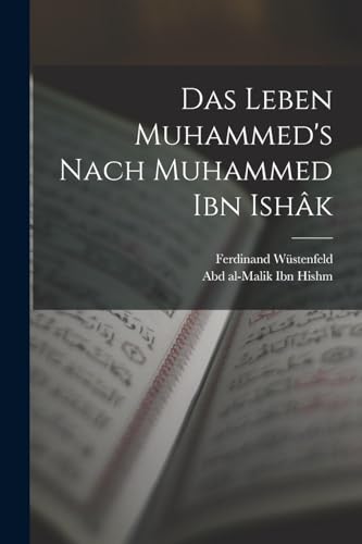 Stock image for Das Leben Muhammed's nach Muhammed Ibn Ish?k for sale by PBShop.store US