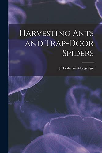 Beispielbild fr Harvesting Ants and Trap-door Spiders zum Verkauf von PBShop.store US