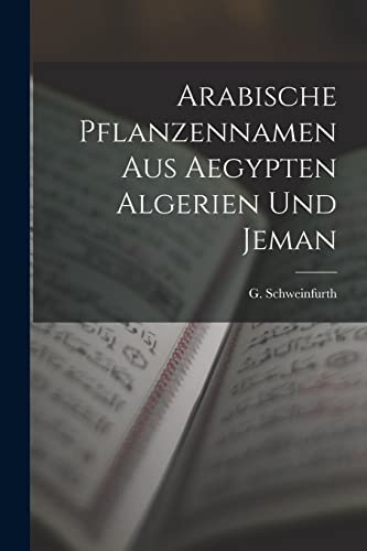 Stock image for Arabische Pflanzennamen aus Aegypten Algerien und Jeman for sale by PBShop.store US