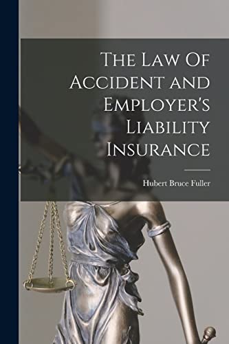 Imagen de archivo de The Law Of Accident and Employer's Liability Insurance a la venta por PBShop.store US