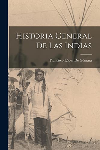 Stock image for Historia General De Las Indias for sale by PBShop.store US