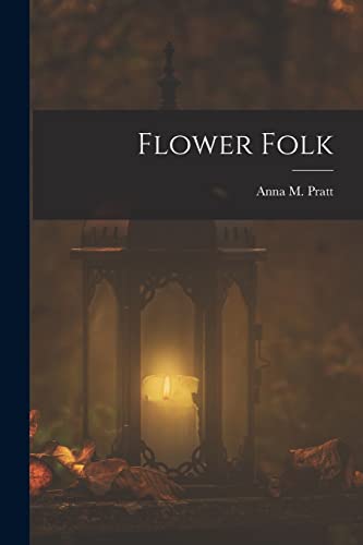 9781017354997: Flower Folk