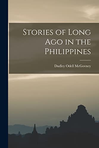 Beispielbild fr Stories of Long Ago in the Philippines zum Verkauf von PBShop.store US