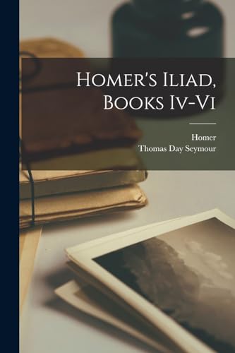 Imagen de archivo de Homer's Iliad, Books Iv-Vi a la venta por PBShop.store US