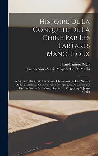 Stock image for Histoire De La Conquete De La Chine Par Les Tartares Mancheoux for sale by PBShop.store US