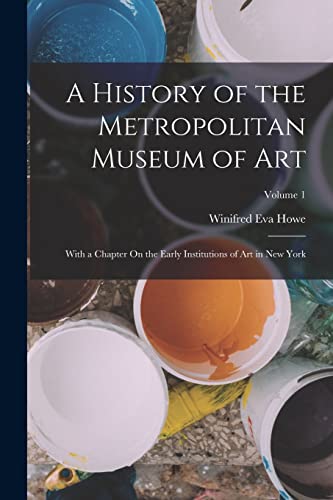 Beispielbild fr A History of the Metropolitan Museum of Art zum Verkauf von PBShop.store US