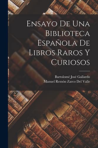 Imagen de archivo de Ensayo De Una Biblioteca Espa?ola De Libros Raros Y Curiosos a la venta por PBShop.store US