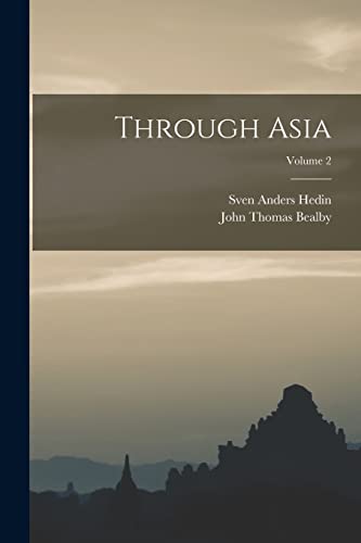 Stock image for Through Asia; Volume 2 for sale by PBShop.store US