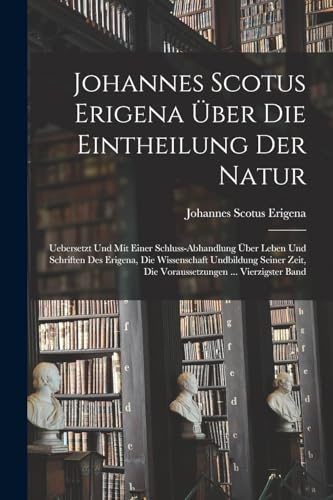 Imagen de archivo de Johannes Scotus Erigena ?ber Die Eintheilung Der Natur a la venta por PBShop.store US