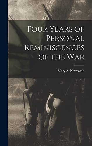 Stock image for Four Years of Personal Reminiscences of the War for sale by GreatBookPrices