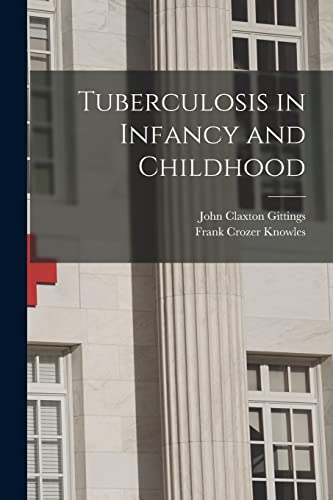 Stock image for Tuberculosis in Infancy and Childhood for sale by PBShop.store US