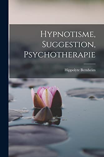 Stock image for Hypnotisme, Suggestion, Psychotherapie for sale by GreatBookPrices