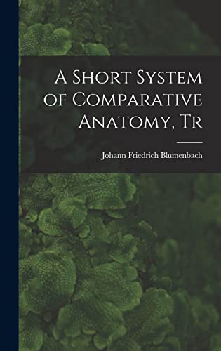 9781017383959: A Short System of Comparative Anatomy, Tr